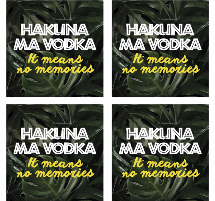 Hakuna ma votka metin bardak altlığı - TenStickers