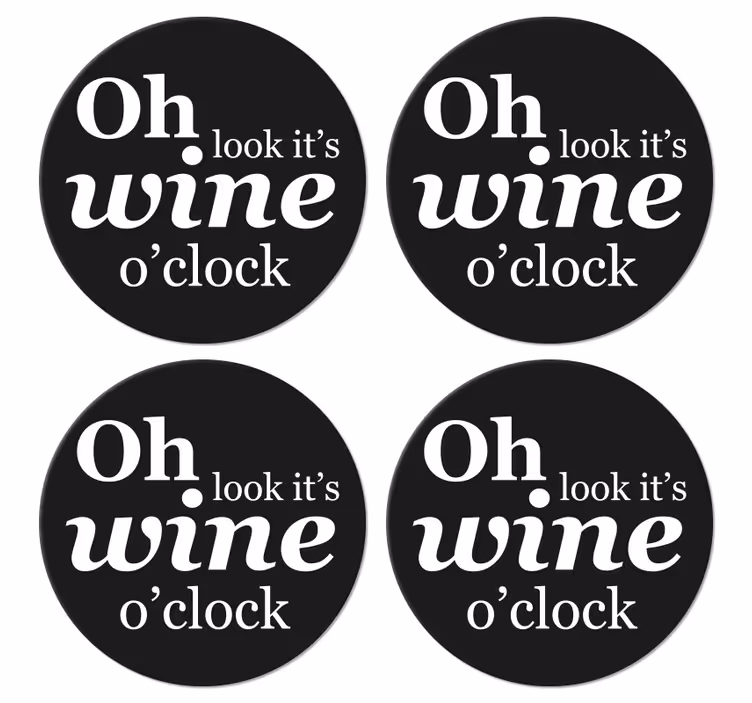 Cümle oh bak bu şarap o'clock coaster - TenStickers