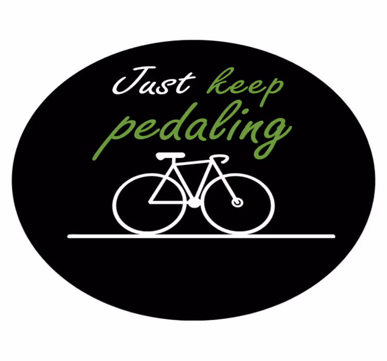 Pedal çevirmeye devam et cümleleri ile pvc halı - TenStickers