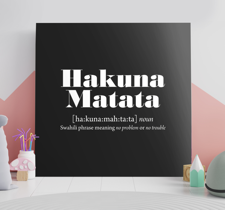 Hakuna matata anlamı alıntı tuval duvar sanatı - TenStickers