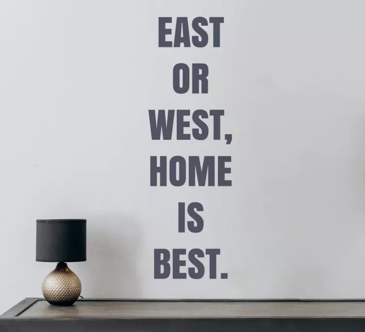 Doğu veya batı ev evdir çıkartma tırnak - TenStickers